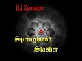 DJ Syntaxxx - Springwood Slasher DJ Syntaxxx - Springwood Slasher