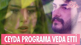 Ceyda gözyaşları içinde programa veda etti - E