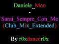 Daniele_Meo_-_Sarai_Sempre_Con_Me_(Club_Mix_Extended)-ihq Daniele_Meo_-_Sarai_Sempre_Con_Me_(Club_Mix_Extended)-ihq