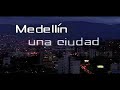 ¿por qué medellín?