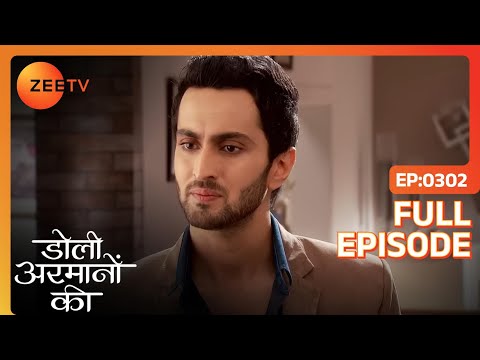 Episode) - For complete written update click here - http://www.zeetv.com/shows/doli-armaanon-ki/video/doli-armaanon-ki-episode-302-january-26-2015-full-episode.html You can also visit us at: http://www.zeet...
