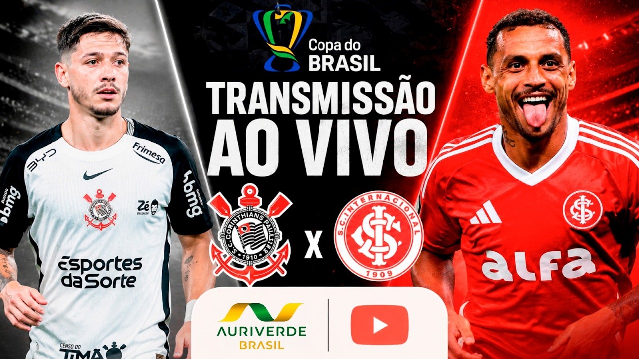 AO VIVO: CORINTHIANS X INTERNACIONAL | COPA DO BRASIL 2026 | OITAVAS DE FINAL
