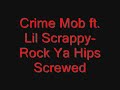 Crime Mob-Rock Yo Hips Screwed