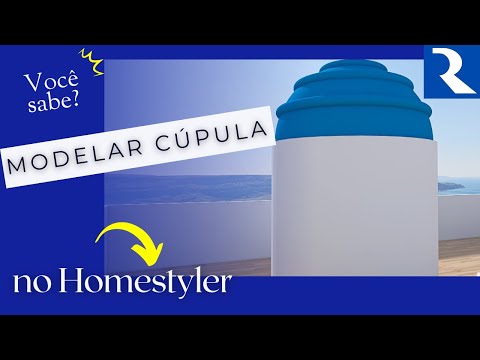 Segredos de Design Modelando uma Cúpula Elegante no Homestyler