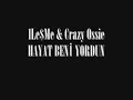 1Le$Me & Crazy Ossie - HAYAT BEN? YORDUN 1Le$Me & Crazy Ossie - HAYAT BEN? YORDUN