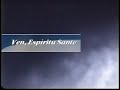Ven espiritu santo