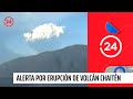 Alerta por erupción de volcán Chaitén