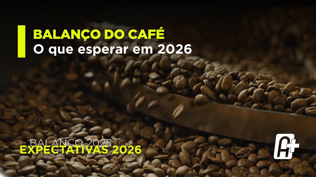Balanço do café 2025: expectativas para 2026 com Marcos Matos (Cecafé)