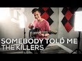 The Killers - Somebody Told Me - Cole Rolland (Gui