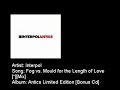 Interpol - Fog vs. Mould for the Length of Love Interpol - Fog vs. Mould for the Length of Love