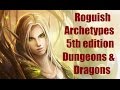 Rogue Archetypes for D&D 5th edition
