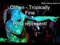 O-shen - Tropically Fine