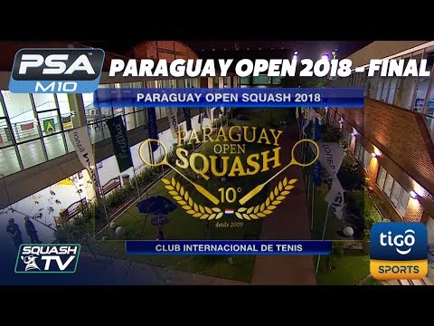 Squash: Paraguay Open 2018 - Final [Full Match]