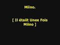 Mino - Il �tait une fOis Mino.
