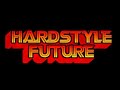 HardstyleFactory presenta Hardstyle Future