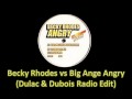 Big Ange Vs. Becky Rhodes Angry Official Music Video and Lyrics