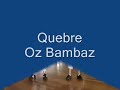 oz bambaz quebra e requebra   axe dance