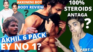 Akhil Akkineni SIX PACK BODY 100% STEROIDS ANTA? A