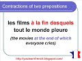 Click here to watch this video French Lesson 140 - Contraction of prepositions A and DE - definite articles - AU DU AUQUEL DUQUEL