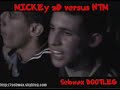 NTM vs MICKEY 3D \"laisse pas respirer ton fils\" VIDEOBOOTLEG