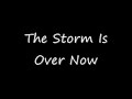 The Storm Is Over Now - Kelly R.