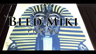 Bled Miki : Le Délice 1 #Pharaon