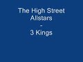 The High Street Allstars-3 Kings
