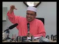 kalau kita betulkan dulu AWAK WAHABISS Dr Mohd Asri, Mufti Perlis Kuliah Riyadhus Solihin Taman Sri Ukay, Selangor, Okt 2008