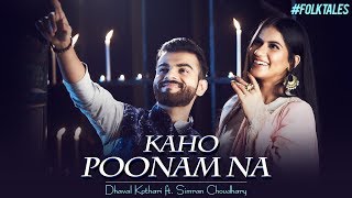 Kaho Poonam Na - Dhaval Kothari ft Simran Choudhar
