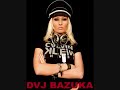 DVJ Bazuka - Deluxe Orgazm *High Quality* 1 DVJ Bazuka - Deluxe Orgazm *High Quality* 1