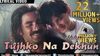 Tujhko Na Dekhun Full Audio Song With Lyrics  Jaan