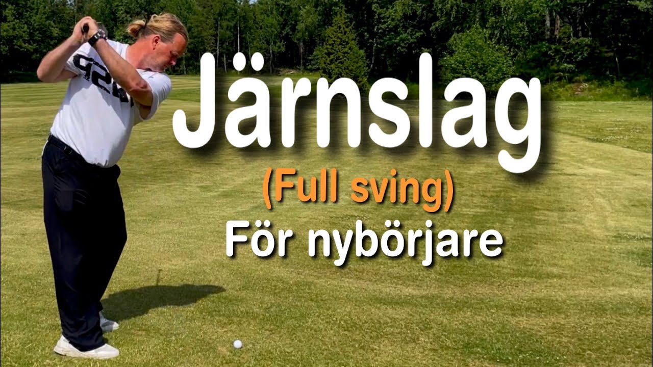 Järnslag (full sving) för nybörjare…
