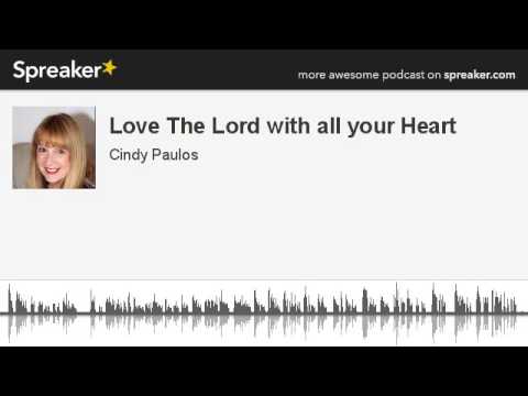 how to love jesus with all your heart