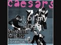 Caesars - Out Of My Hands