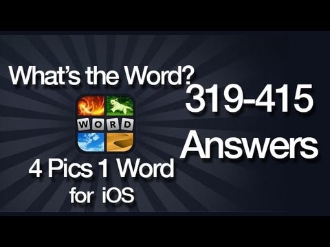 What's The Word? 4 Pics 1 Word Answers for iOS 319-415