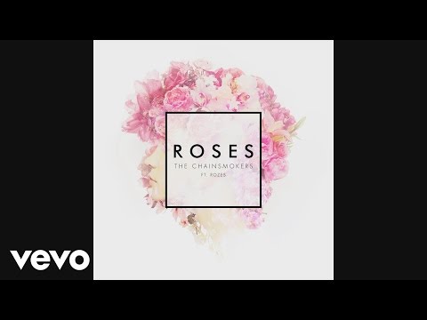 The Chainsmokers - Roses ft. ROZES
