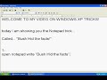 Windows XP Notepad Trick #1 Bush Hid The Facts