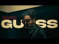 GUESS (OFFICIAL MUSIC VIDEO) 