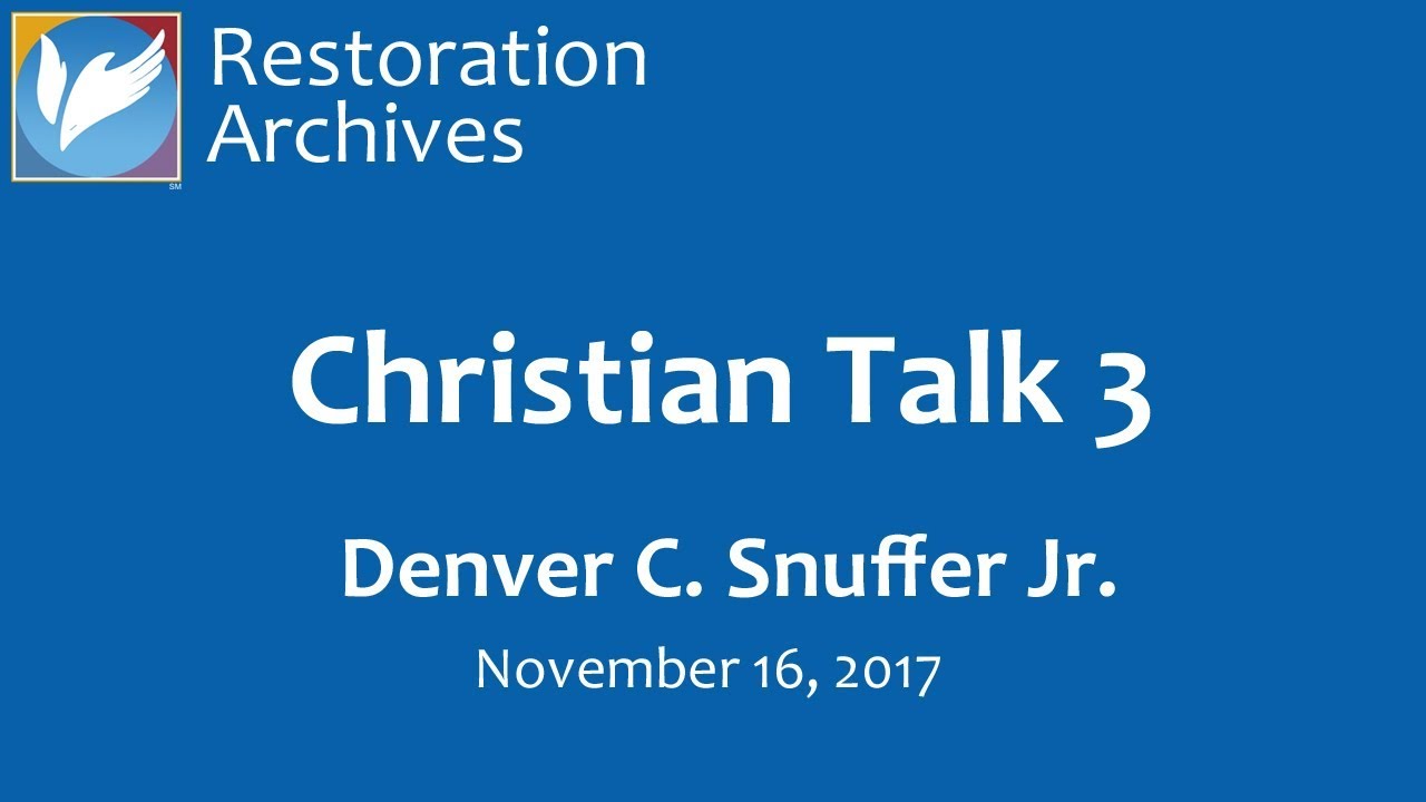 Christian Talk 3, by Denver Snuffer