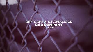 Dirtcaps - Bad Company (Ft Stush) video