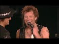 Bon Jovi live -  I'll Be There For You HD