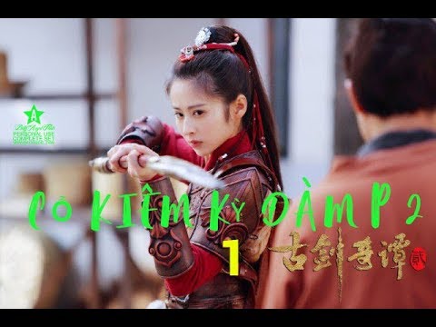 Cô Kiếm Kỳ Đàm 2 Legend of the Ancient Sword 1