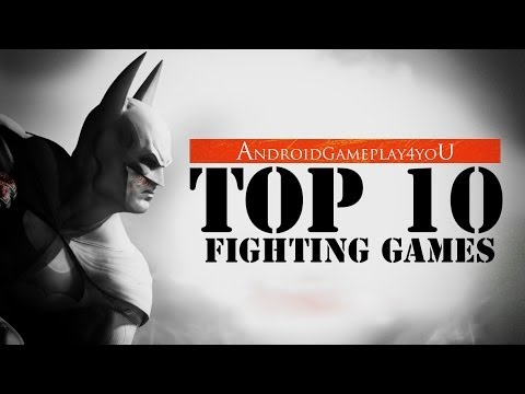Top 10 Best Android Fighting Games 2014 (HD)