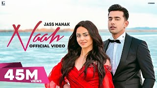 Naah : Jass Manak (Official Video) Satti Dhillon  