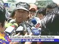 3 muertos en asalto agencia Banco Pac�fico