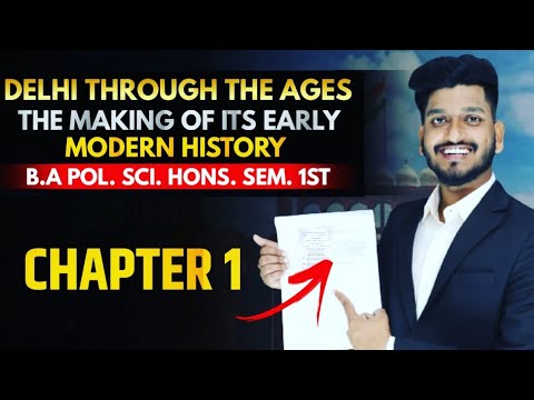 Delhi through the Ages Chapter 1st | B.A Pol. Sci. Hons. Semester 1st