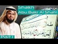 Shaikh Abu Bakr Ash-Shatri - Surah TaaHaa Part 1