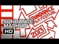 Sundance Film Festival 2013 MASHUP HD