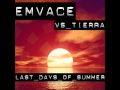 EmVace Vs. Tierra - Last Days of Summer (Groove-T Remix Cut)