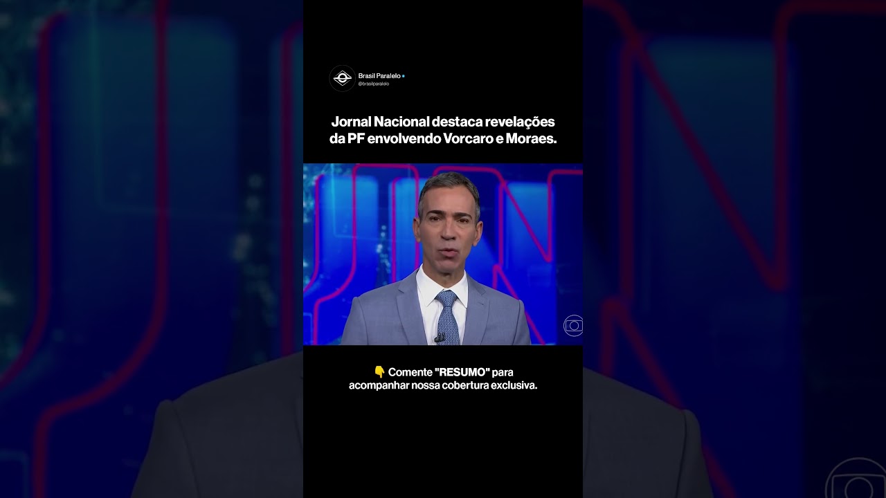 Jornal Nacional destaca revelações da PF sobre Moraes e Vorcaro